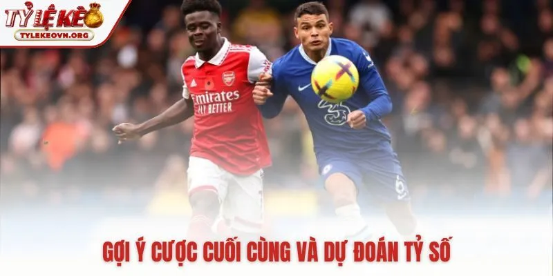 Những gợi ý cược tiềm năng và dự đoán tỷ số trận đấu