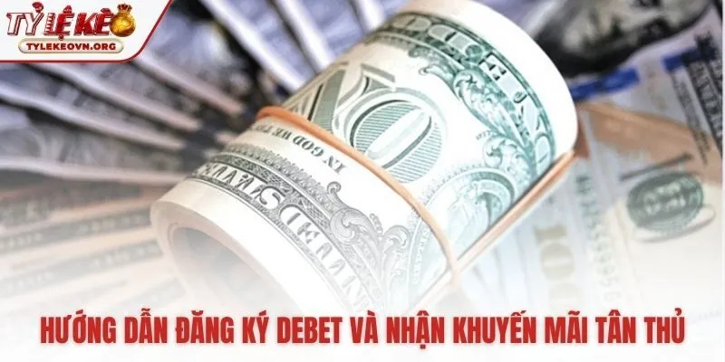 Các bước tạo tài khoản Debet đơn giản cho người mới