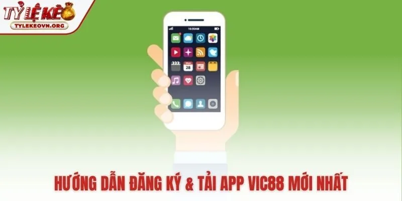 Đăng ký và tải app Vic88 chỉ với vài bước đơn giản