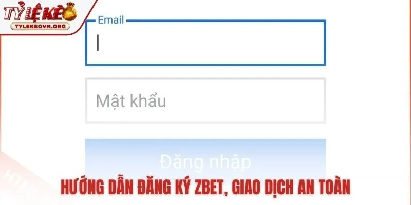 Quy trình đăng ký tài khoản Zbet nhanh và bảo mật