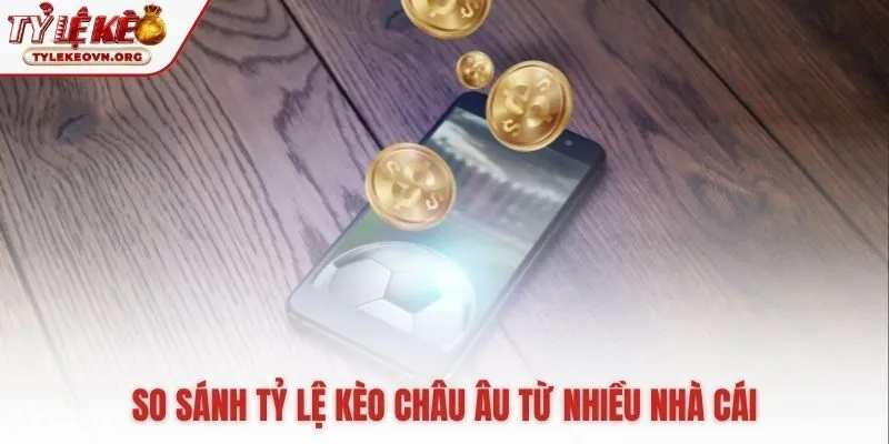 Đối chiếu các chỉ số odds để tìm mức cược tốt nhất